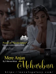 Meray Anjan Meharban By S Merwa Mirza